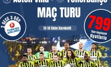 UEFA Şampiyonlar Ligi Aston Villa-Fenerbahçe Maç Turu THY İle 2 Gece 3 Gün (LGW-STN)